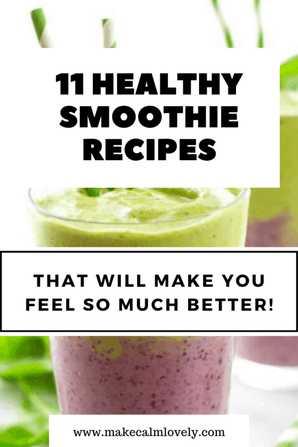 11 Healthy smoothie recipes that will make you feel so much better #smoothies #healthy recipes