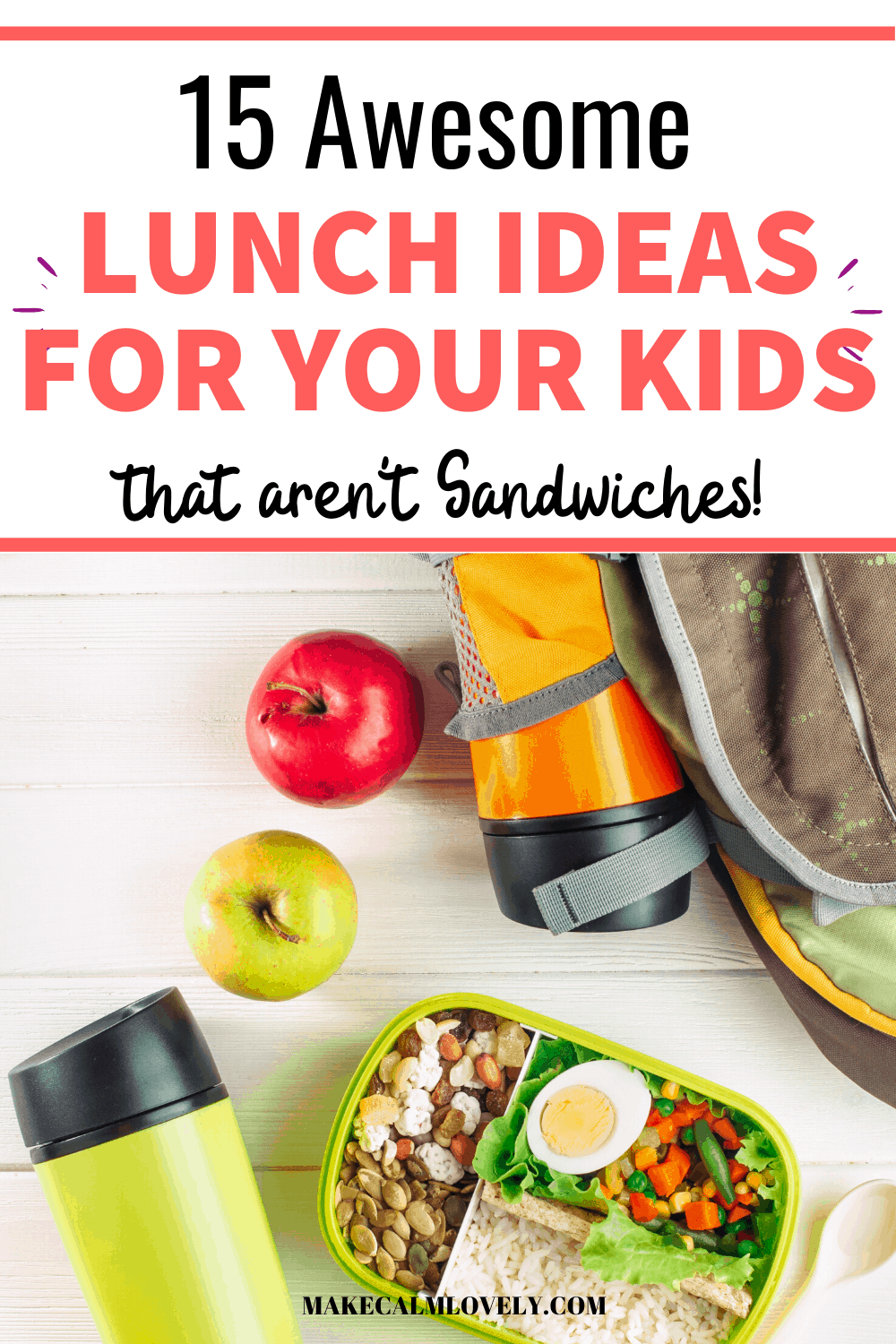 15 Awesome lunch ideas for your kids - Make Calm Lovely