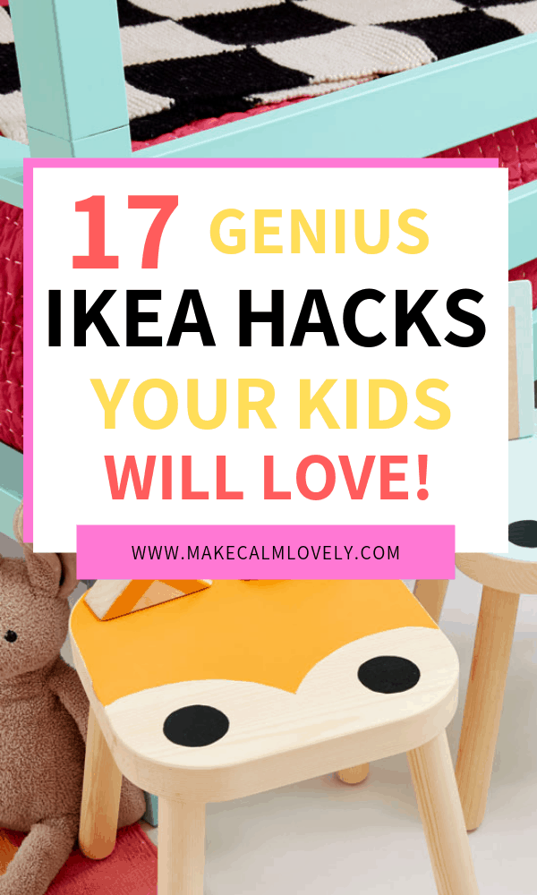 17 Genius IKEA Hacks your kids will love! 