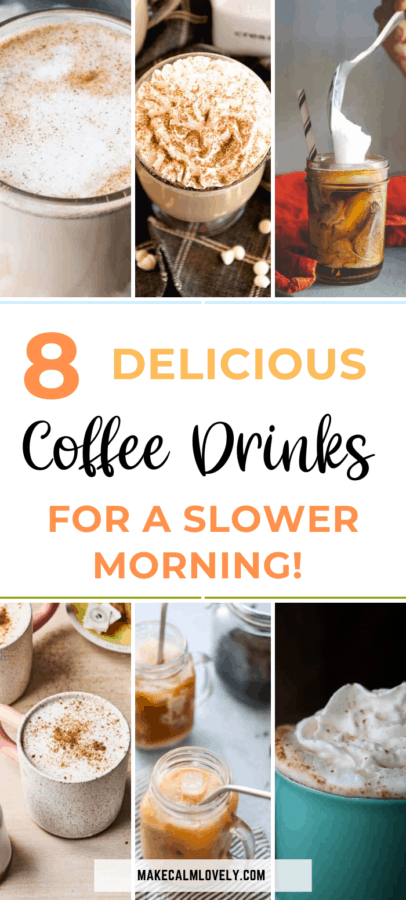 Delicious Coffee Drinks to Make for a Slower Morning