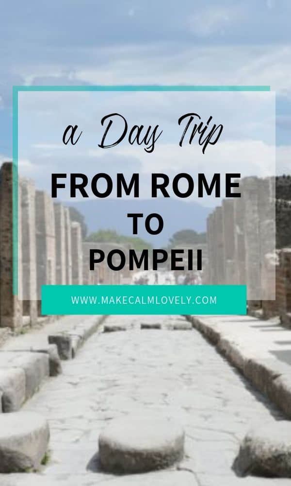 Day trip from Rome to Pompeii