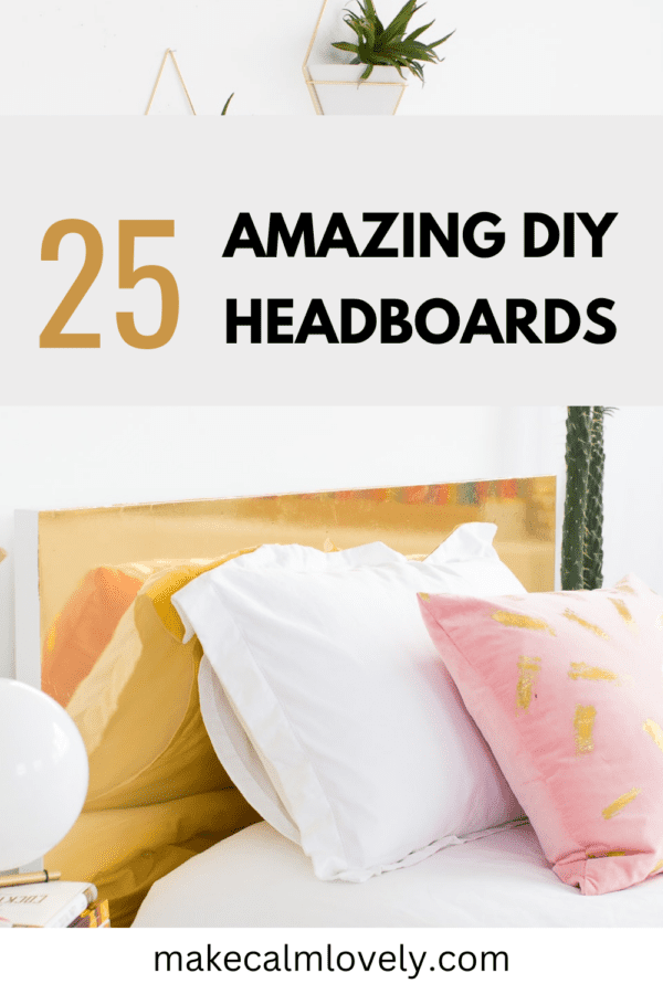25 Amazing DIY Headboard Ideas
