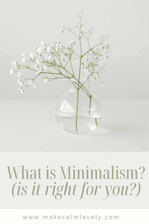 What is Minimalism? Is it right for you?