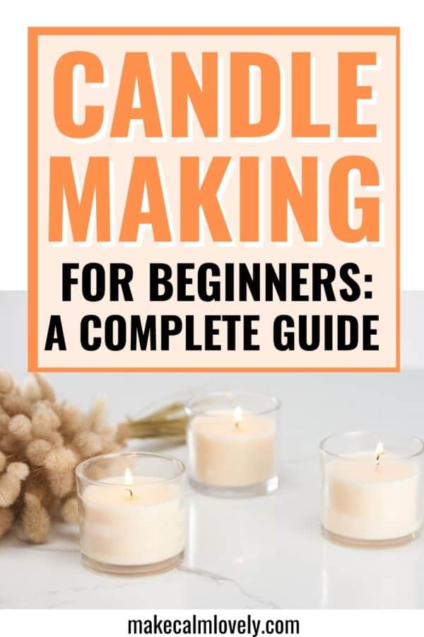 Candle making for beginners.