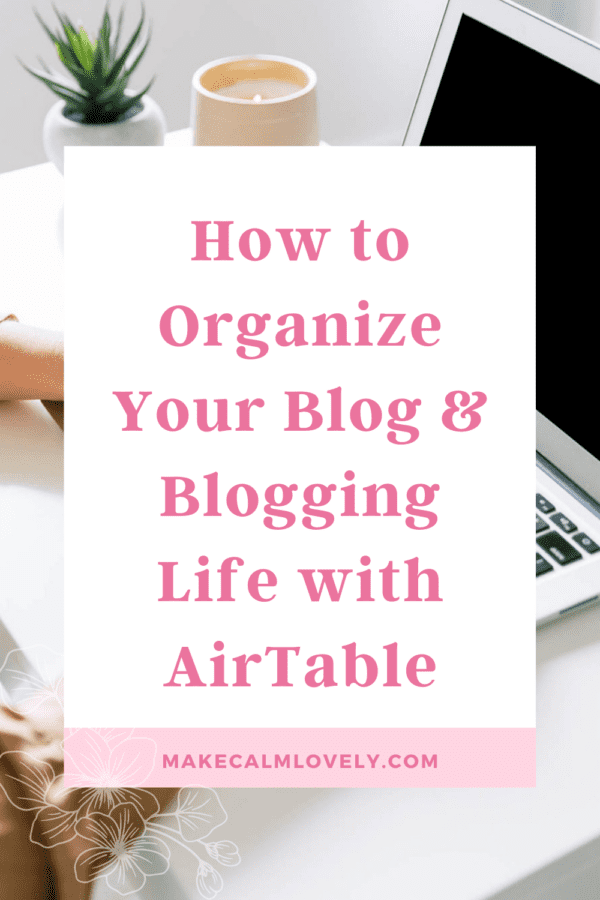 How to organize your blog and blogging life with AirTable