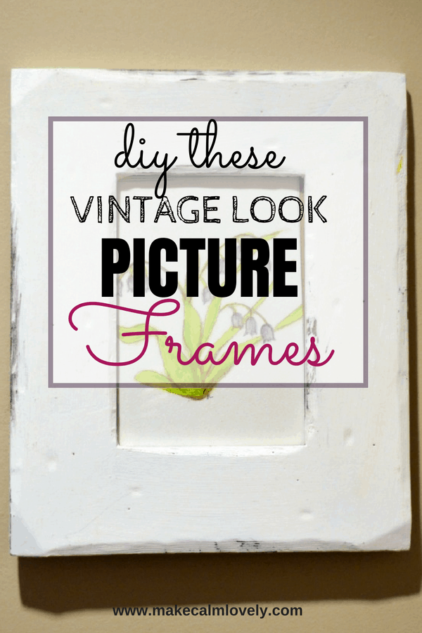 DIY these Vintage look picture frames