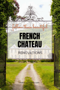 Follow These Beautiful French Chateau Renovations 200x300 