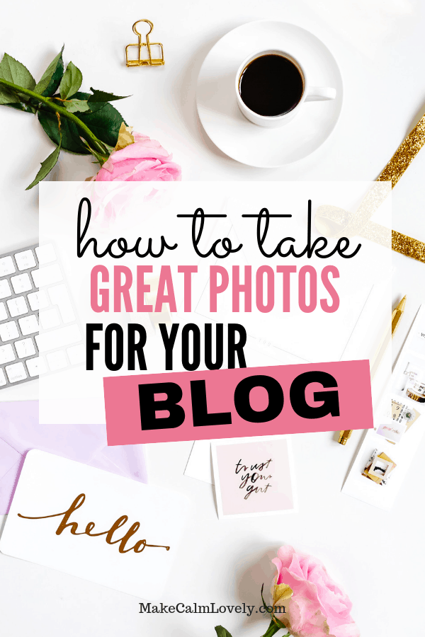 How to take great photos for your Blog