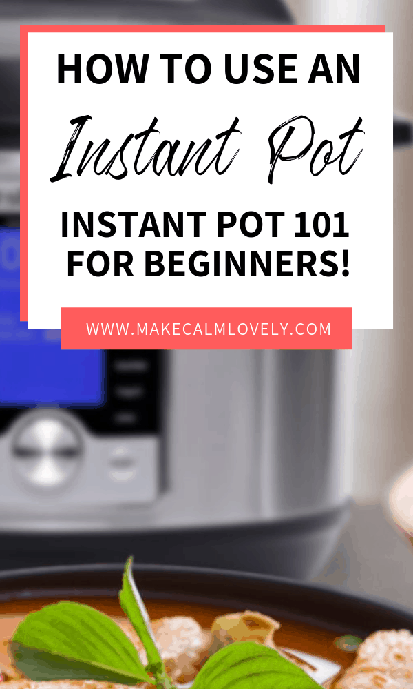 How to use an Instant Pot pressure cooker: Instant Pot 101 #Instant Pot