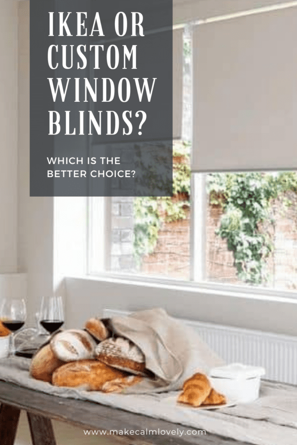 IKEA Window Blinds or Custom Window treatments - which is better?