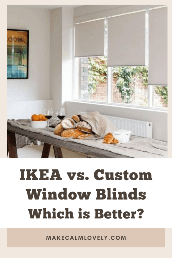 IKEA Window Blinds or Custom Window treatments - which is better?