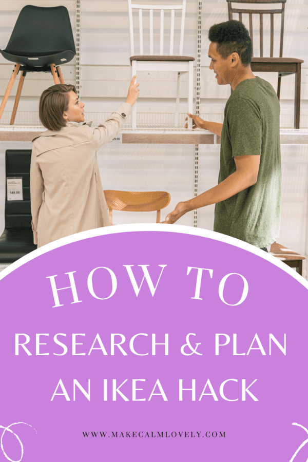 How to Research & Plan an IKEA Hack