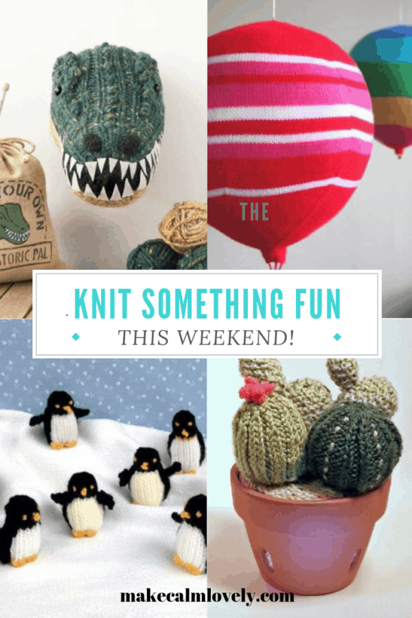 Knit something fun this weekend. Great fun knitting projects