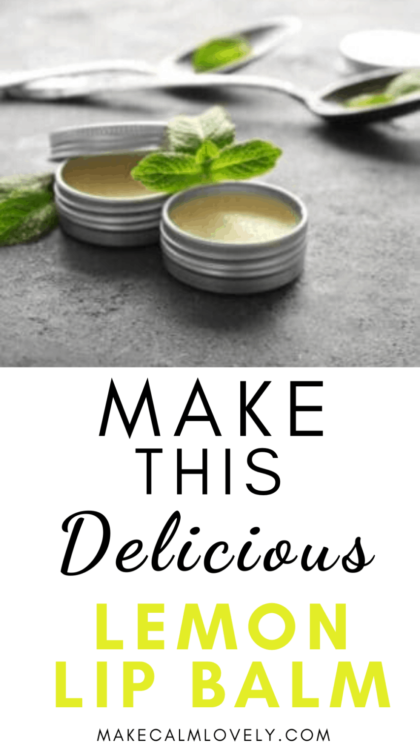 Make this Delicious Lemon Lip Balm!