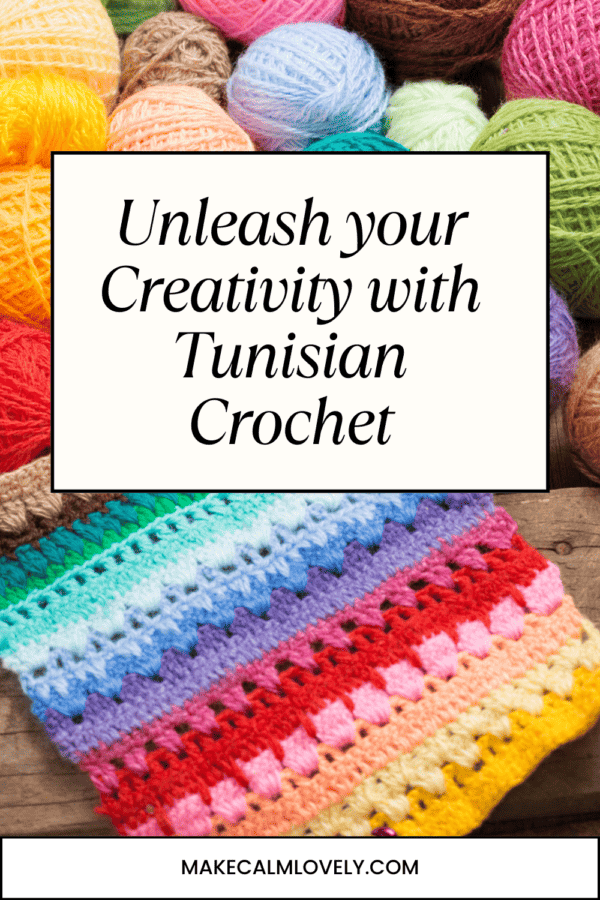 Unleash Your Creativity with Tunisian Crochet: A Beginner's Guide