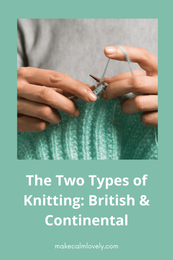 The Different methods of knitting: English & Continental