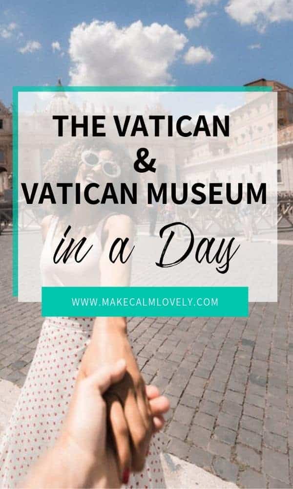 The Vatican and Vatican Museum in a day