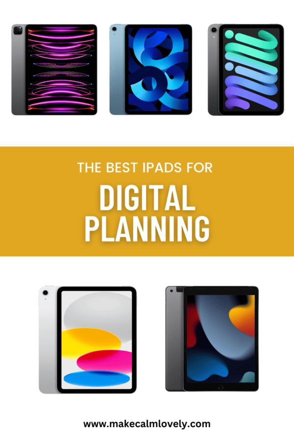 What are the best iPads for digital planning? We cover all the different iPad options here so you can decide which one is best for you