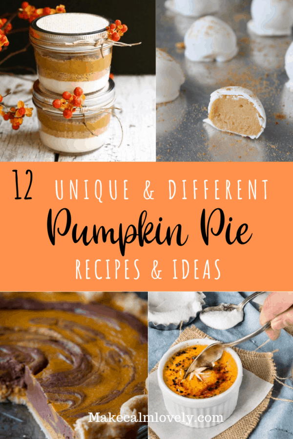 12 Unique & Different Twists to traditional pumpkin pie #Fall #Thanksgiving #pumpkinpie