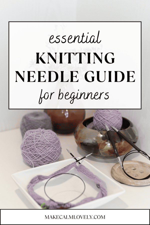 essential knitting needle guide for beginners