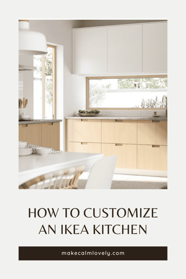 Tips and ideas for customizing an IKEA Kitchen, so it is more unique to you and your home